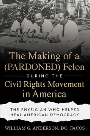 The Making of a (PARDONED) Felon During the Civil Rights Movement in America
