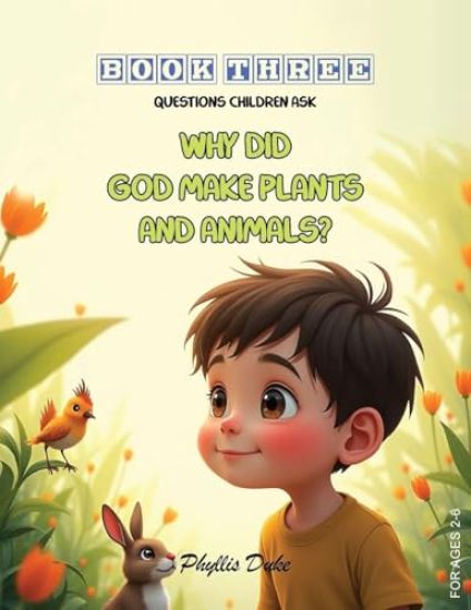 Why Did God Make Plants and Animals?
