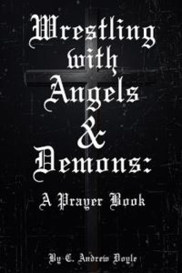 Wrestling with Angels and Demons