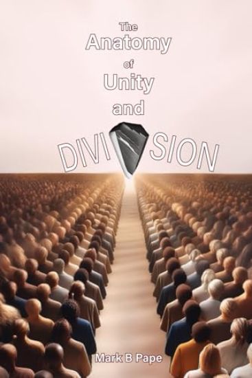 The Anatomy of Unity and Division