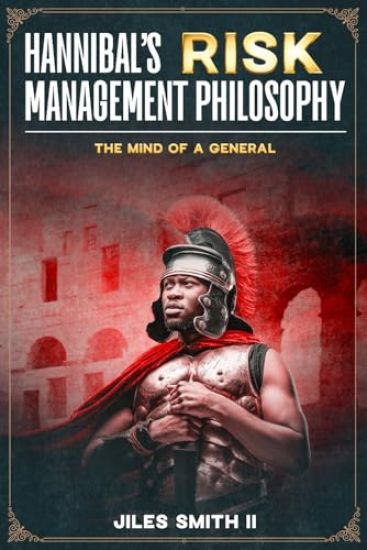 Hannibal's Risk Management Philosophy