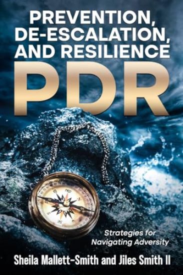 Prevention, De-escalation, and Resilience (PDR)