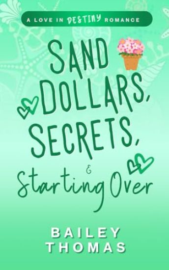Sand Dollars, Secrets, & Starting Over