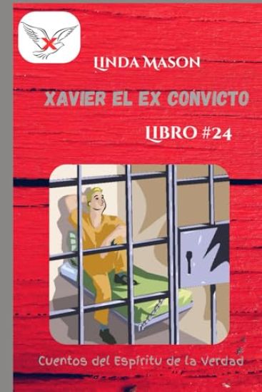 Xavier el Ex Convicto