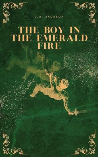 Kansikuva: The Boy in the Emerald Fire