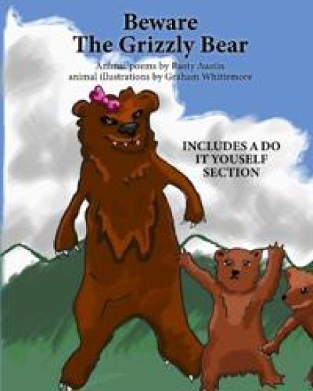 Beware The Grizzly Bear (Goofy Things by Rusty)