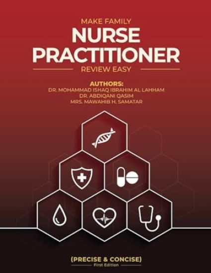 Make Family Nurse Practitioner Review Easy (Precise and Concise) First Edition