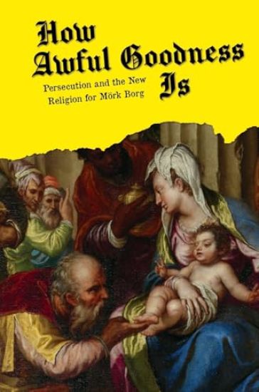 How Awful Goodness Is