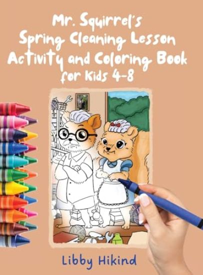 Mr. Squirrel's Spring Cleaning Lesson