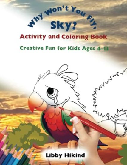 Why Won't You Fly, Sky? Activity and Coloring Book
