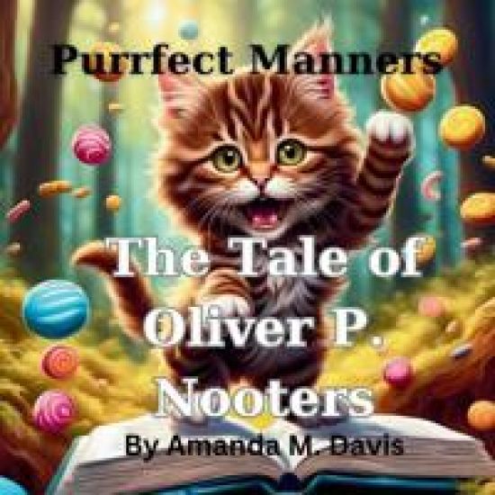 Purrfect Manners The Tale of Oliver P. Nooters