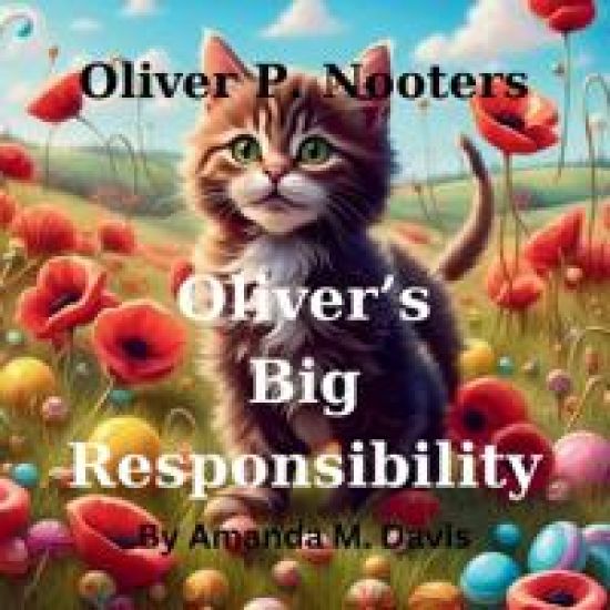 Oliver P. Nooters Oliver's Big Responsibility