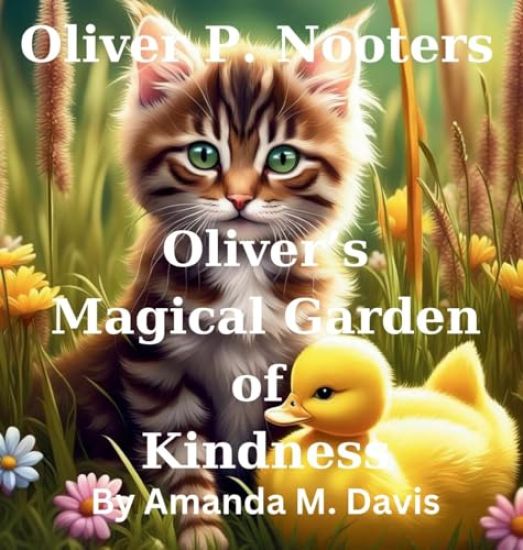 Oliver P. Nooters Oliver's Magical Garden of Kindness