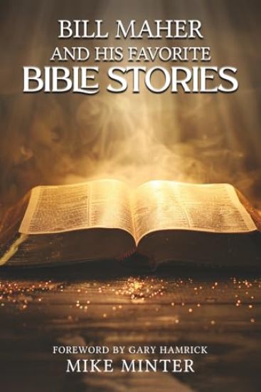 Bill Maher and His Favorite Bible Stories