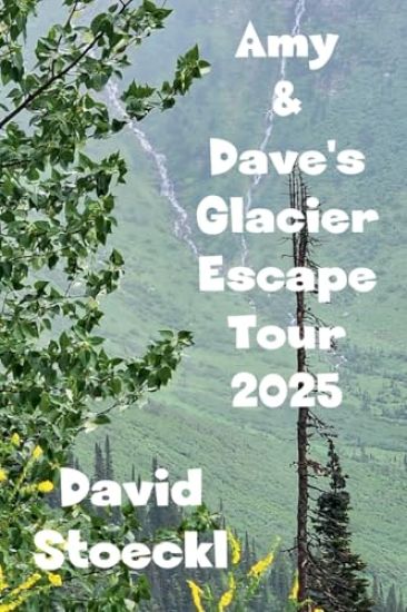 Amy & Dave's Glacier Escape Tour - 2025