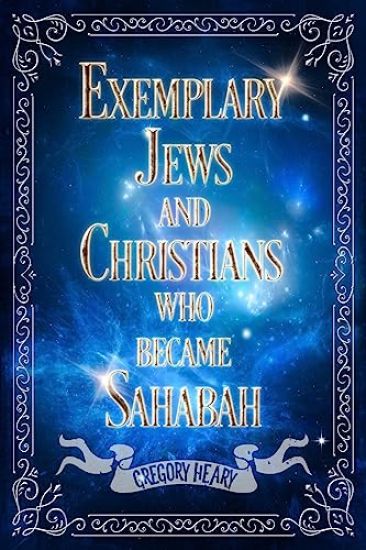 Exemplary Jews and Christians who became Sahabah