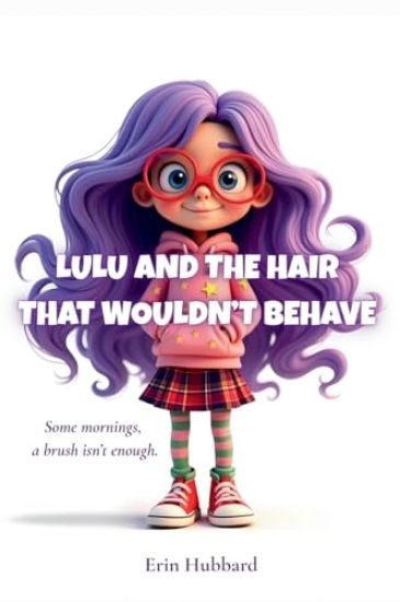 Lulu and the Hair That Wouldn't Behave