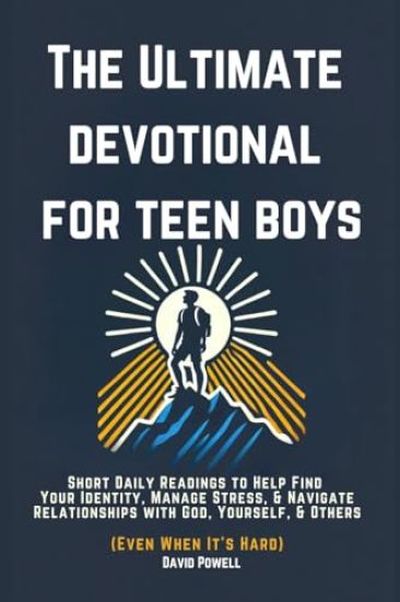 The Ultimate Devotional for Teen Boys