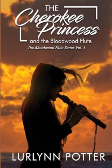 The Cherokee Princess and the Bloodwood Flute