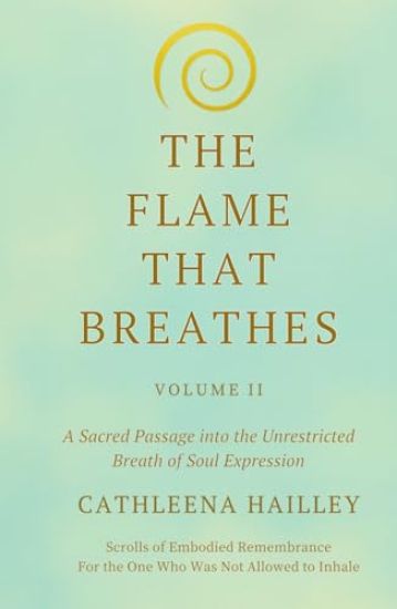 The Flame That Breathes Volume II