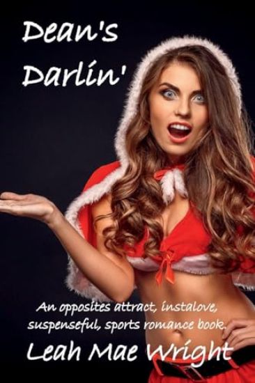 Dean's Darlin': An opposites attract, instalove, suspenseful, sports romance book.