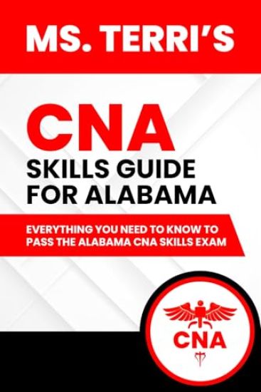 Ms. Terri's CNA Skills Guide For Alabama