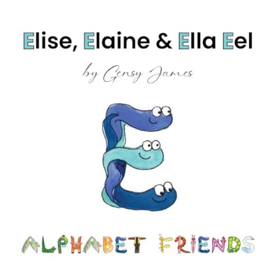 Elise, Elaine & Ella Eel