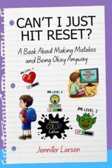 Can't I Just Hit Reset? Deluxe Color Edition