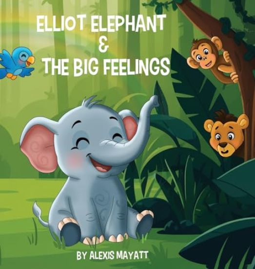 Elliot Elephant and the Big Feelings