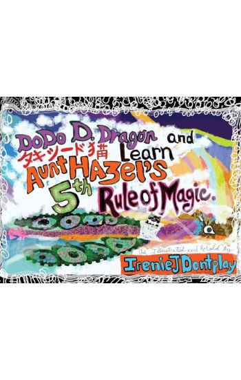 DoDo D. Dragon and Takeshido Neko Learn Aunt Hazel's 5th Rule of Magic