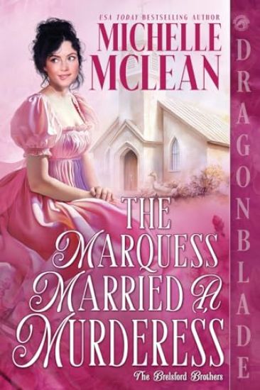 The Marquess Married a Murderess