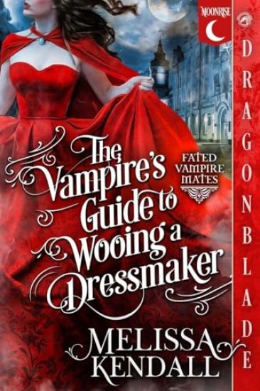 The Vampire's Guide to Wooing a Dressmaker