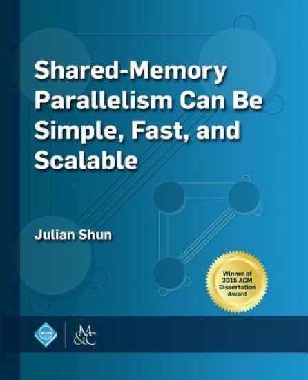 Shared-Memory Parallelism Can Be Simple, Fast, and Scalable