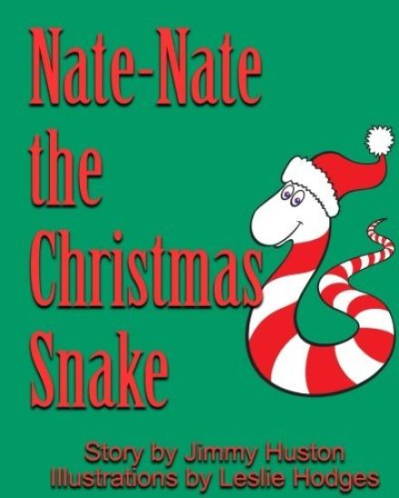 Nate-Nate the Christmas Snake: Illustrated