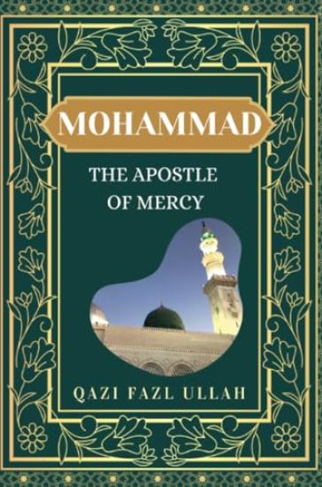 Mohammad The Apostle Of Mercy