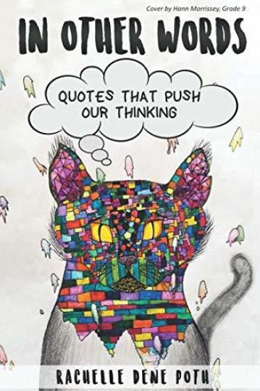 In Other Words: Quotes that Push Our Thinking
