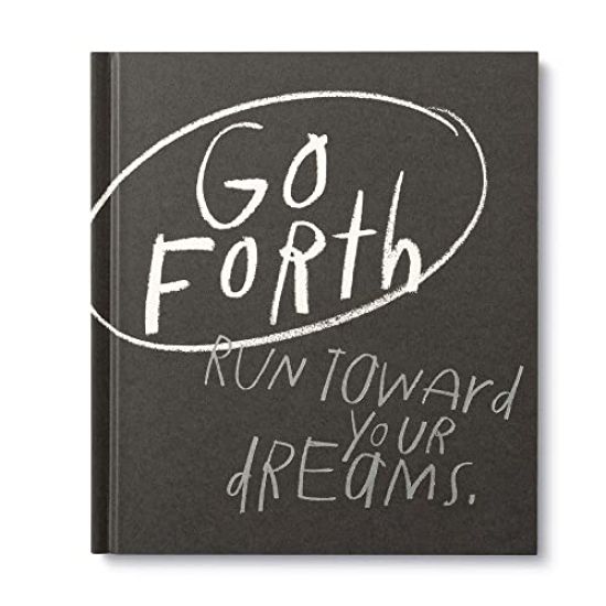 Go Forth: An Inspirational Gift Book to Believe in Yourself