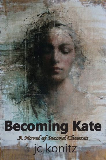 Becoming Kate: A Novel of Second Chances
