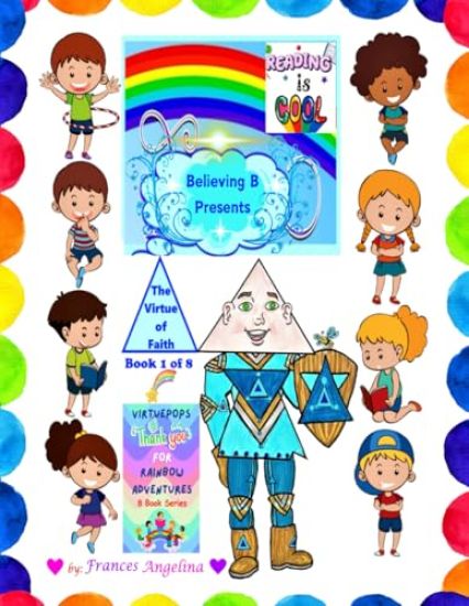 Believing B Presents the Virtue of Faith