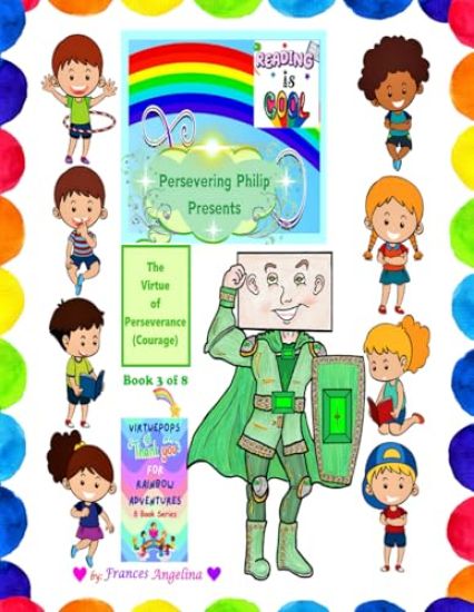 Persevering Philip Presents the Virtue of Perseverance