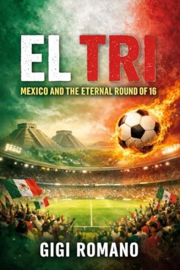 El Tri: Mexico and the Eternal Round of 16