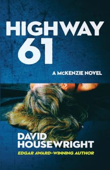 Highway 61: A McKenzie Novel