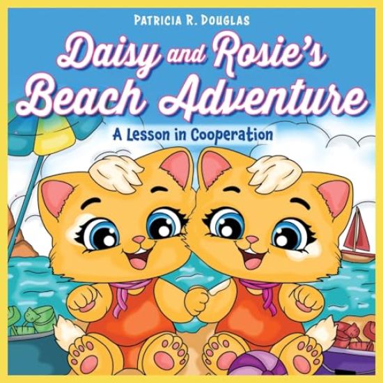 Daisy and Rosie's Beach Adventure: A Lesson in Cooperation