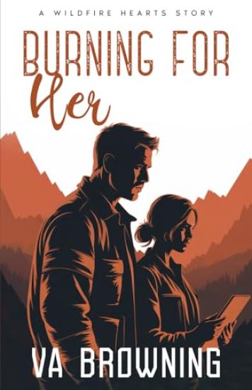Burning For Her