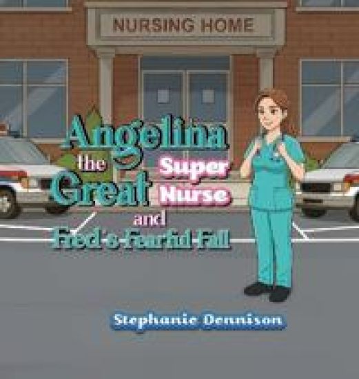 Angelina the Great Super Nurse and Fred's Fearful Fall