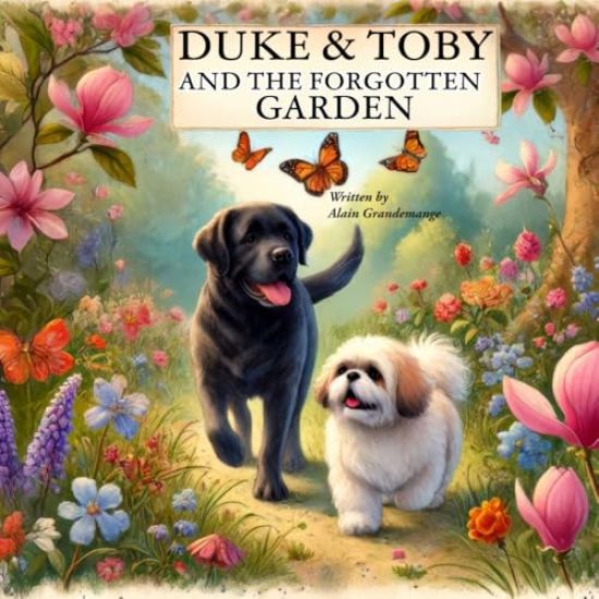 Duke And Toby And The Forgotten Garden