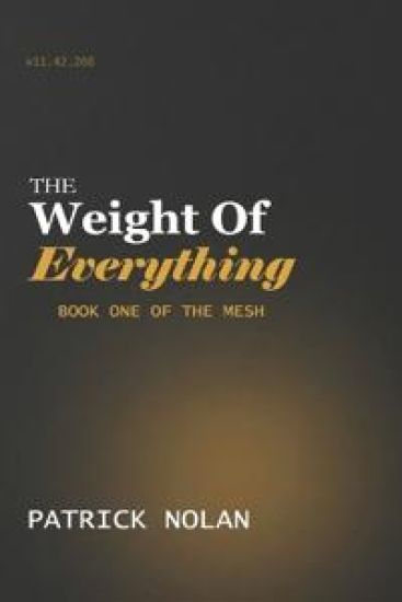 The Weight of Everything