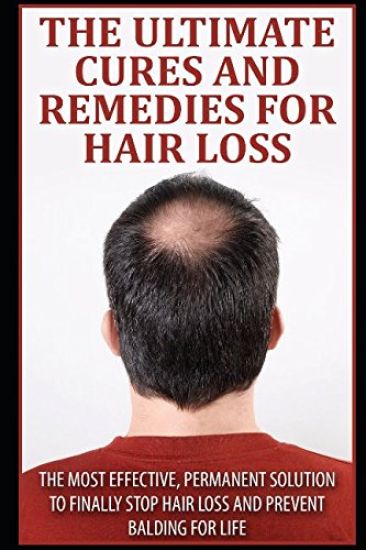The Ultimate Cures And Remedies For Hair Loss