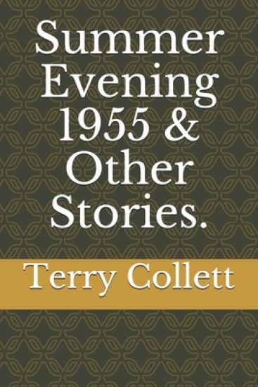 Summer Evening 1955 & Other Stories.