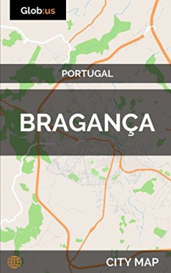 Bragança, Portugal - City Map